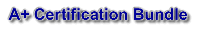 A+ Certification Training Bundle